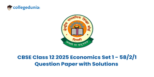 CBSE Class 12 Economics Question Paper 2025 (Set 1- 58/2/1) Available- Download Solution PDF with Answer Key